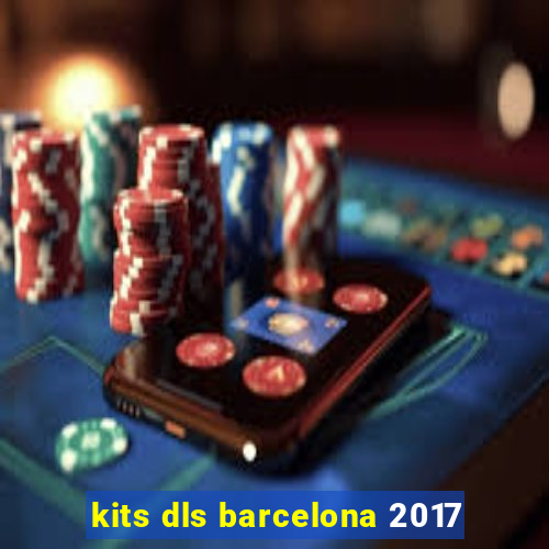 kits dls barcelona 2017